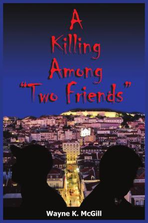 A Killing Among "Two Friends"