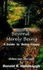 Beyond Merely Being