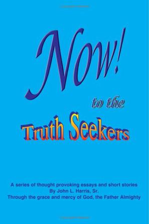 Now! to the Truthseekers