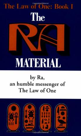 The Ra Material: An Ancient Astronaut Speaks (The Law of One , No 1)