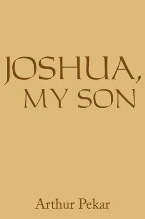 Joshua, My Son