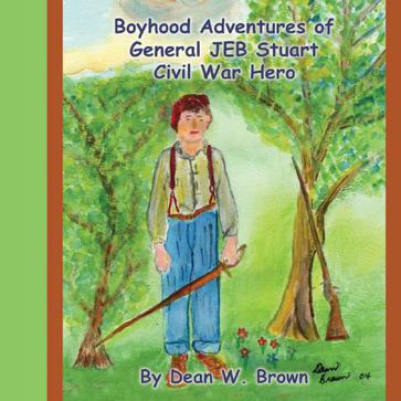 Boyhood Adventures of General Jeb Stuart