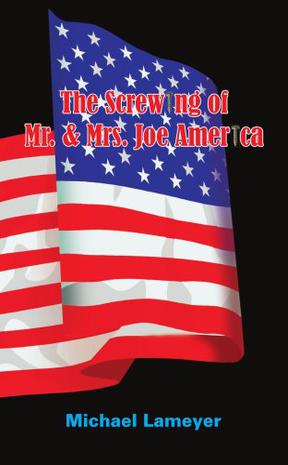 The Screwing of Mr. & Mrs. Joe America