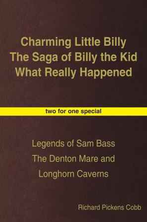 Charming Little Billy the Saga of Billy the Kid What Really Happened