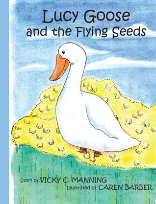 Lucy Goose and the Flying Seeds