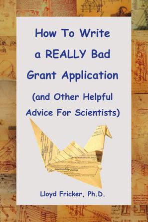 How to Write a Really Bad Grant Application