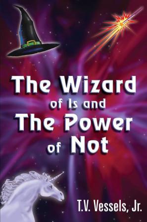 The Wizard of Is and the Power of Not