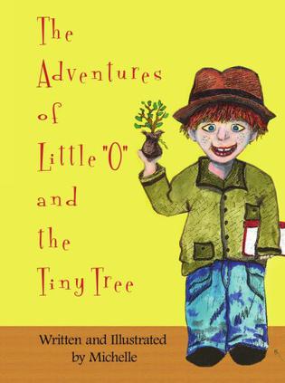The Adventures of Little "O" and the Tiny Tree