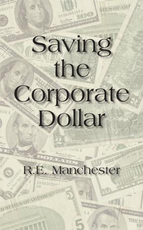 Saving the Corporate Dollar