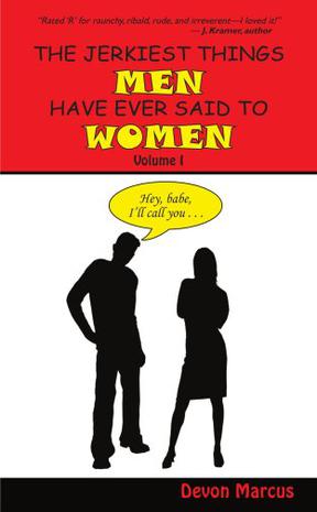 The JERKIEST THINGS MEN HAVE EVER SAID TO WOMEN