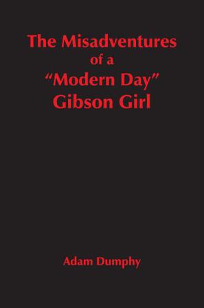 The Misadventures of a "Modern Day" Gibson Girl