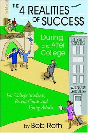 The 4 REALITIES OF SUCCESS DURING and AFTER COLLEGE