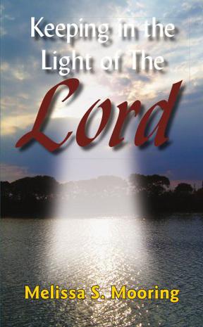 Keeping in the Light of The Lord