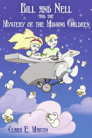 Bill and Nell and the Mystery of the Missing Children