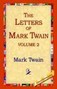 The Letters Of Mark Twain Vol.2