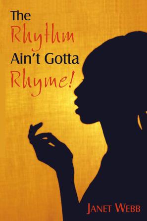 The Rhythm Ain't Gotta Rhyme!
