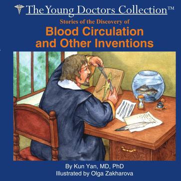 Stories of the Discovery of Blood Circulation and Other Inventions