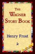 The Wagner Story Book
