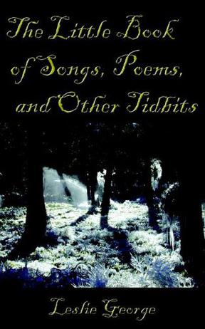 The Little Book Of Poems, Songs, and Other TidBits