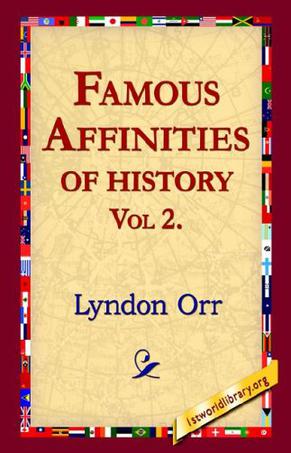 Famous Affinities of History, Vol 2