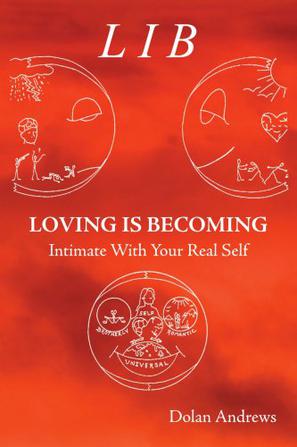 Loving Is Becoming Intimate With Your Real Self