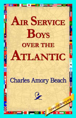 Air Service Boys Over the Atlantic