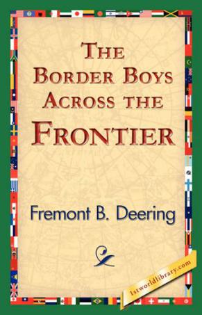 The Border Boys Across the Frontier
