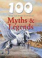 100 Things You Should Know about Myths & Legends