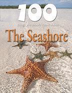 100 Things You Should Know about the Seashore