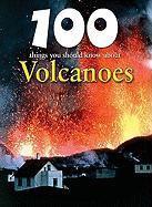 100 Things You Should Know about Volcanoes