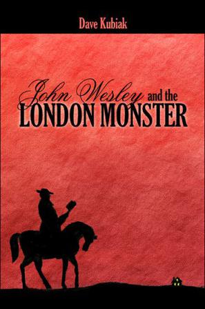 John Wesley and the London Monster