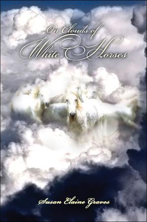 On Clouds of White Horses