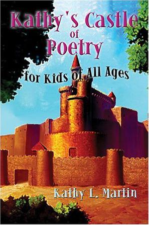 Kathy's Castle of Poetry for Kids of All Ages