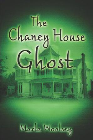 The Chaney House Ghost