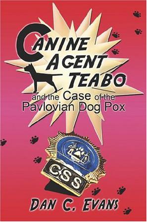 Canine Agent Teabo and the Case of the Pavlovian Dog Pox