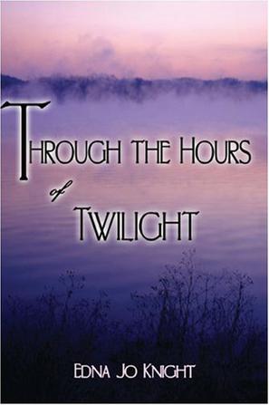 Through the Hours of Twilight