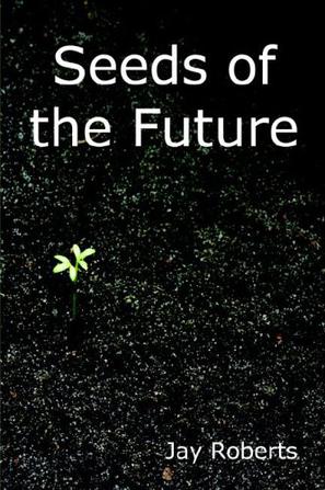 Seeds of the Future