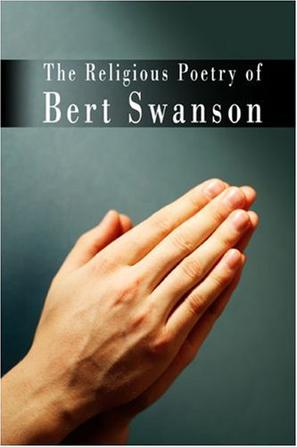The Religious Poetry of Bert Swanson