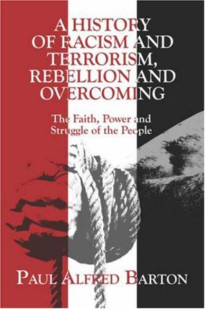 A History of Racism and Terrorism, Rebellion and Overcoming