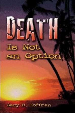 Death Is Not an Option