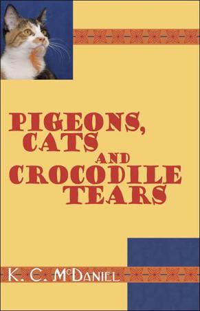Pigeons, Cats and Crocodile Tears