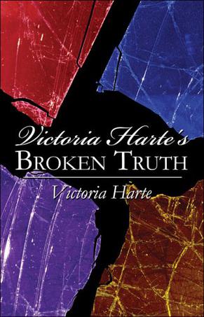 Victoria Harte's Broken Truth