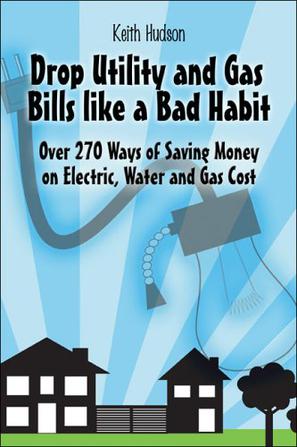 Drop Utility and Gas Bills Like a Bad Habit