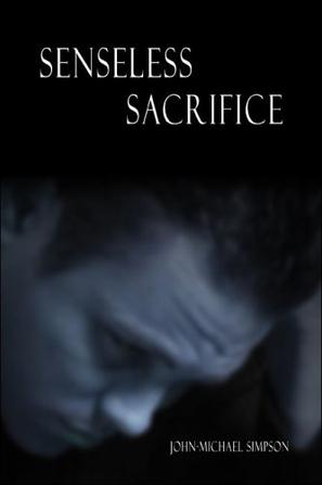 Senseless Sacrifice