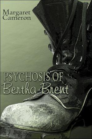 Psychosis of Bertha Brent