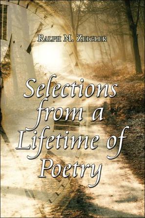 Selections from a Lifetime of Poetry