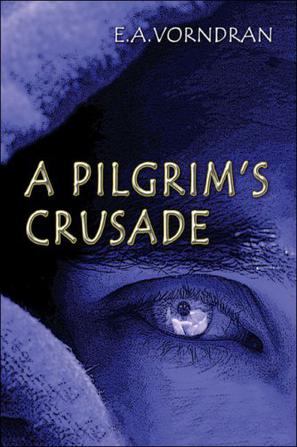 A Pilgrim's Crusade