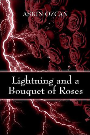Lightning and a Bouquet of Roses