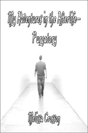 My Adventures in the Afterlife-Purgatory