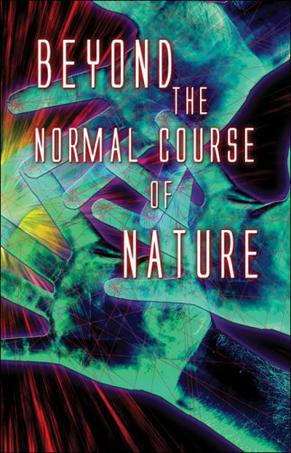 Beyond the Normal Course of Nature